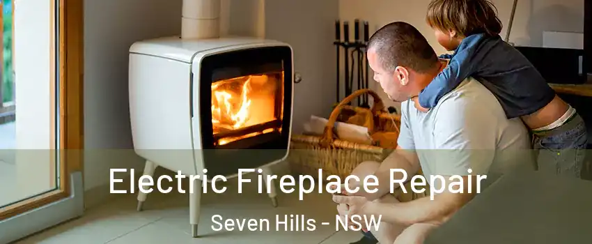 Electric Fireplace Repair Seven Hills - NSW