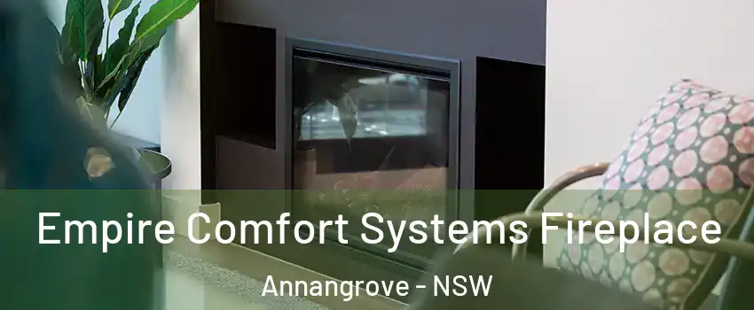Empire Comfort Systems Fireplace Annangrove - NSW