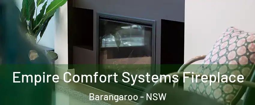 Empire Comfort Systems Fireplace Barangaroo - NSW
