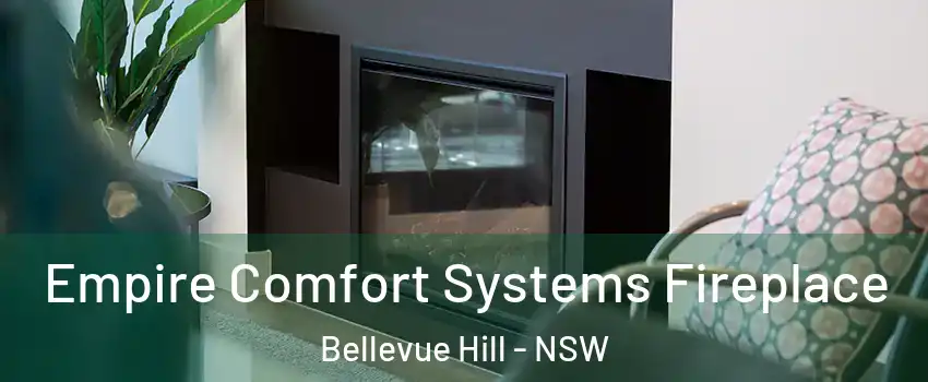 Empire Comfort Systems Fireplace Bellevue Hill - NSW