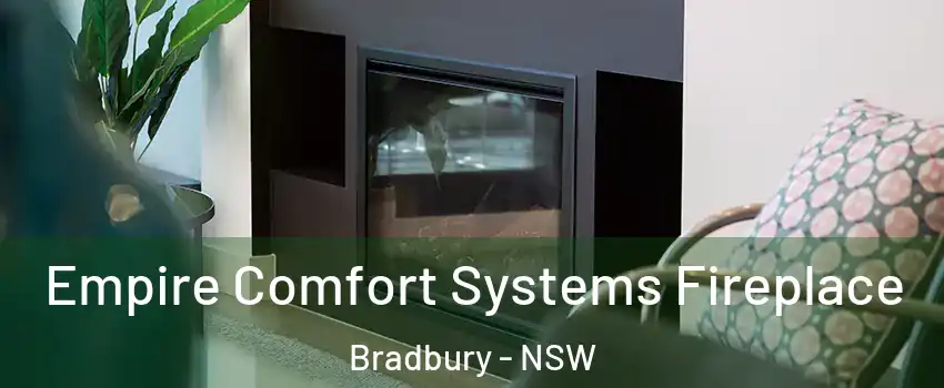 Empire Comfort Systems Fireplace Bradbury - NSW