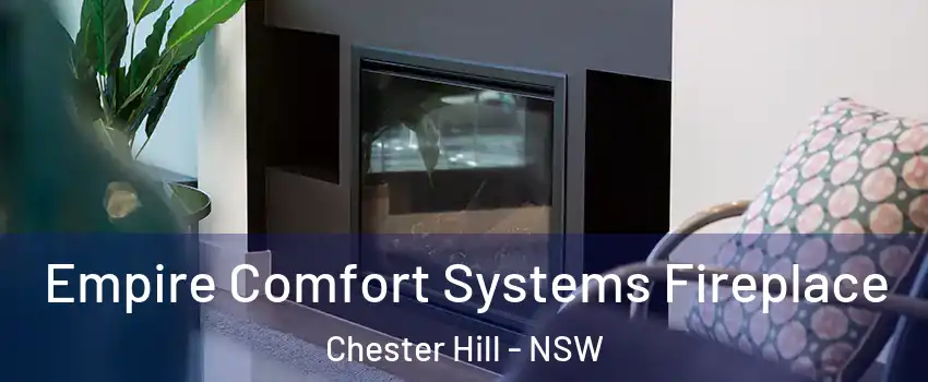 Empire Comfort Systems Fireplace Chester Hill - NSW