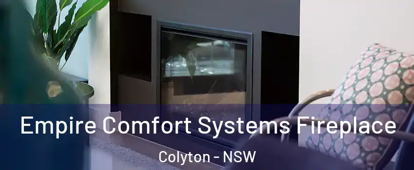 Empire Comfort Systems Fireplace Colyton - NSW