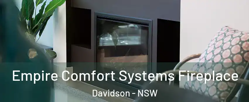 Empire Comfort Systems Fireplace Davidson - NSW