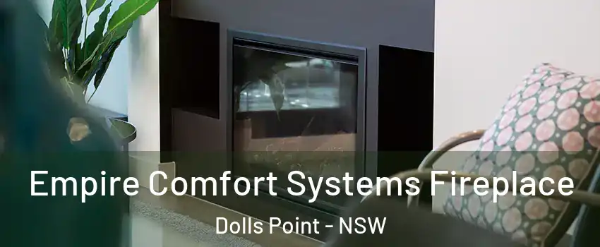 Empire Comfort Systems Fireplace Dolls Point - NSW