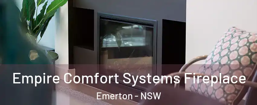 Empire Comfort Systems Fireplace Emerton - NSW