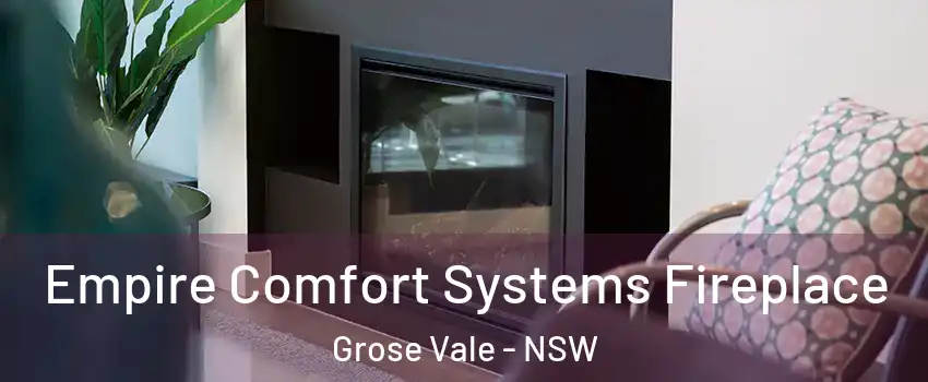 Empire Comfort Systems Fireplace Grose Vale - NSW