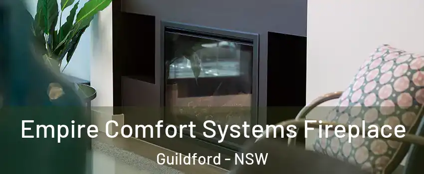 Empire Comfort Systems Fireplace Guildford - NSW