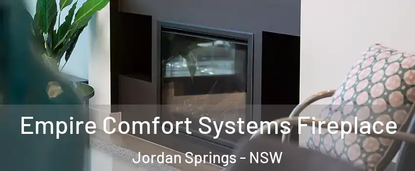 Empire Comfort Systems Fireplace Jordan Springs - NSW