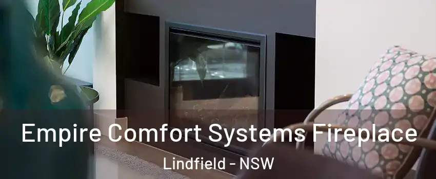 Empire Comfort Systems Fireplace Lindfield - NSW