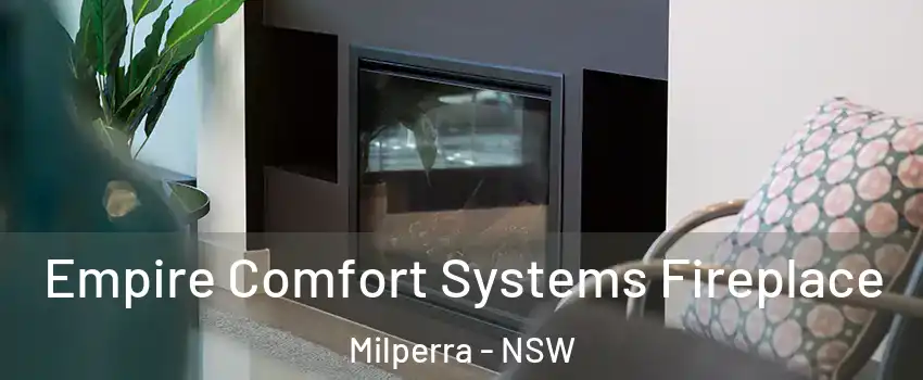Empire Comfort Systems Fireplace Milperra - NSW