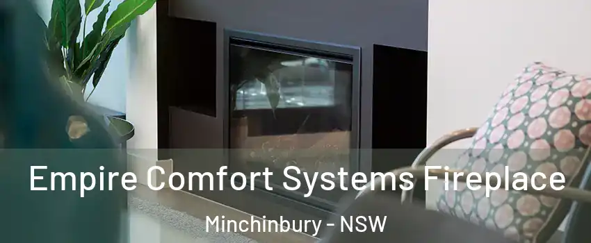 Empire Comfort Systems Fireplace Minchinbury - NSW