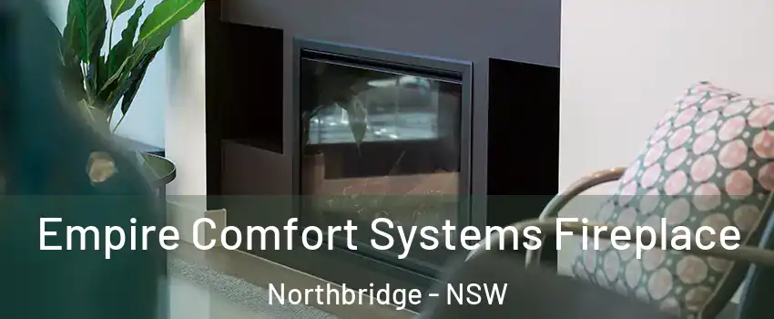 Empire Comfort Systems Fireplace Northbridge - NSW