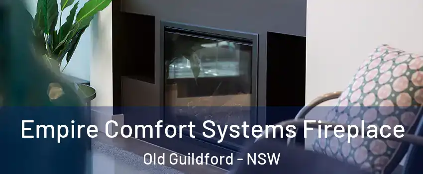 Empire Comfort Systems Fireplace Old Guildford - NSW