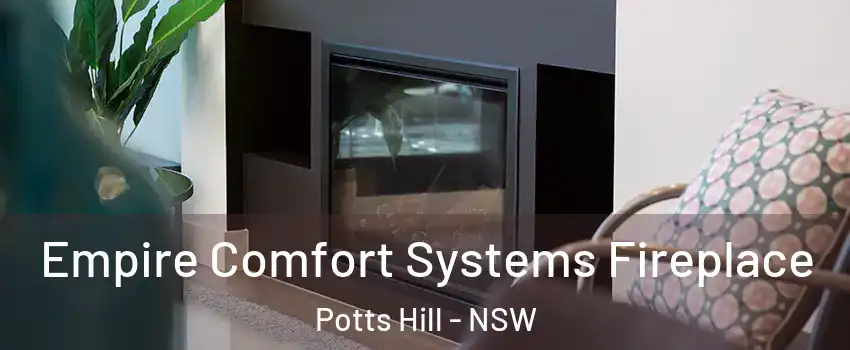 Empire Comfort Systems Fireplace Potts Hill - NSW