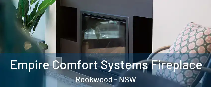 Empire Comfort Systems Fireplace Rookwood - NSW