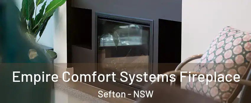 Empire Comfort Systems Fireplace Sefton - NSW