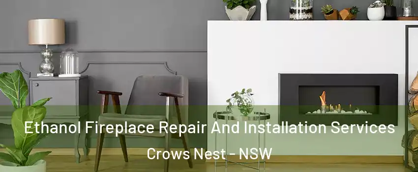 Ethanol Fireplace Repair And Installation Services Crows Nest - NSW
