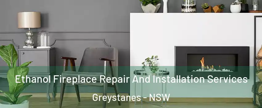 Ethanol Fireplace Repair And Installation Services Greystanes - NSW