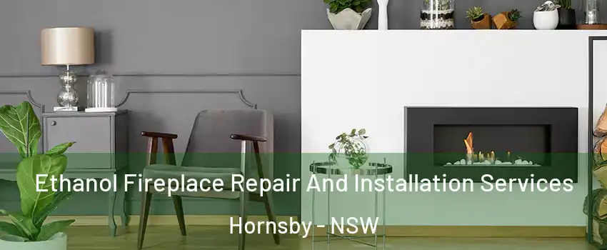 Ethanol Fireplace Repair And Installation Services Hornsby - NSW