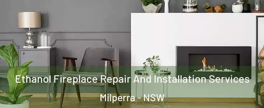 Ethanol Fireplace Repair And Installation Services Milperra - NSW