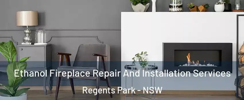 Ethanol Fireplace Repair And Installation Services Regents Park - NSW