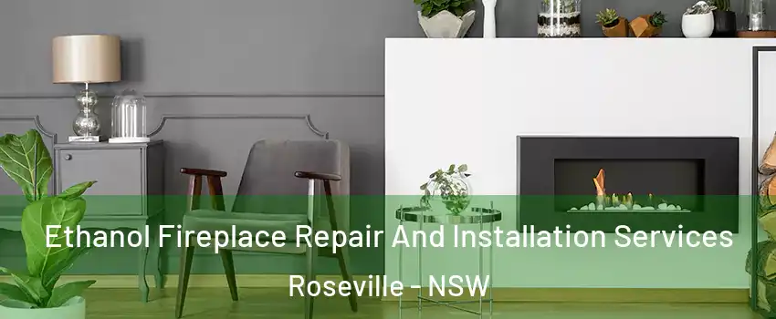 Ethanol Fireplace Repair And Installation Services Roseville - NSW