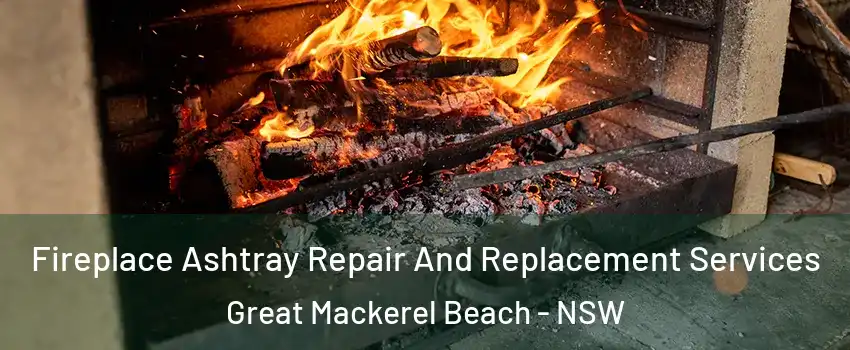 Fireplace Ashtray Repair And Replacement Services Great Mackerel Beach - NSW
