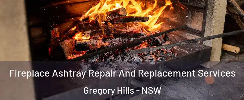 Fireplace Ashtray Repair And Replacement Services Gregory Hills - NSW