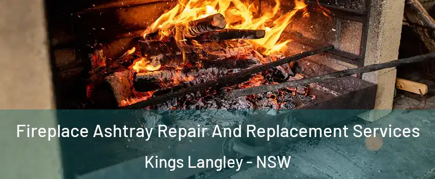 Fireplace Ashtray Repair And Replacement Services Kings Langley - NSW