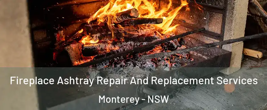 Fireplace Ashtray Repair And Replacement Services Monterey - NSW