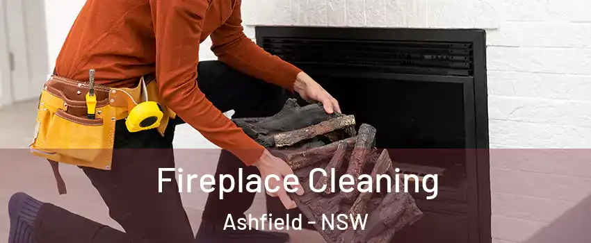 Fireplace Cleaning Ashfield - NSW