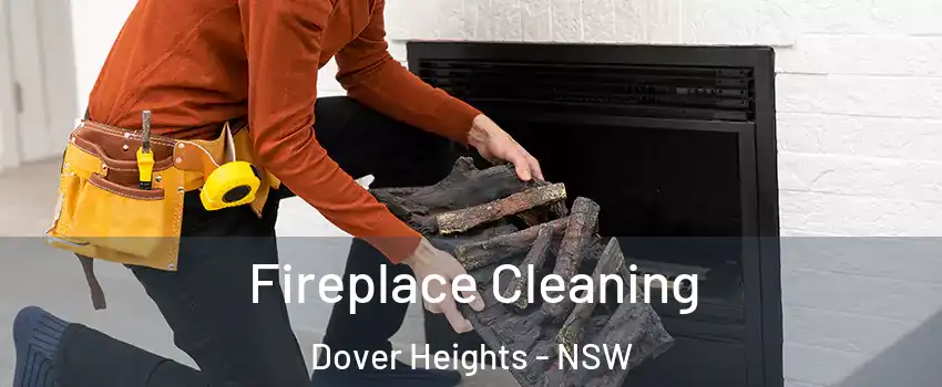 Fireplace Cleaning Dover Heights - NSW