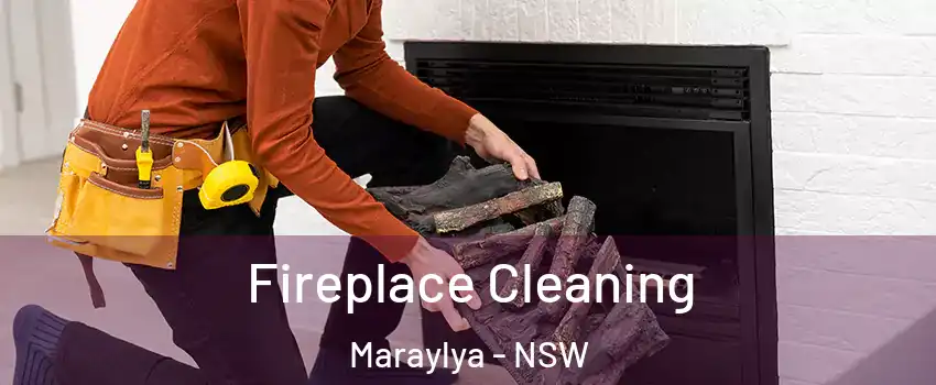 Fireplace Cleaning Maraylya - NSW