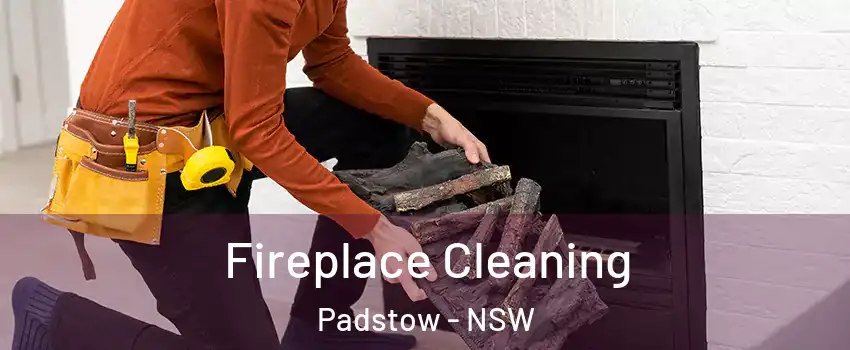 Fireplace Cleaning Padstow - NSW