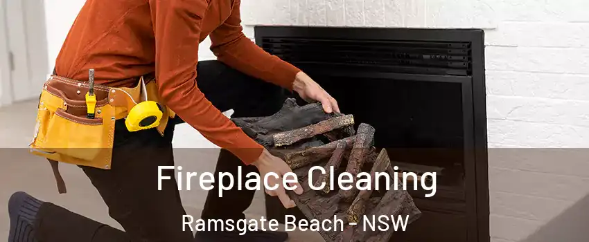 Fireplace Cleaning Ramsgate Beach - NSW