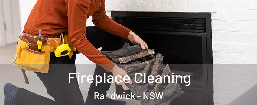 Fireplace Cleaning Randwick - NSW