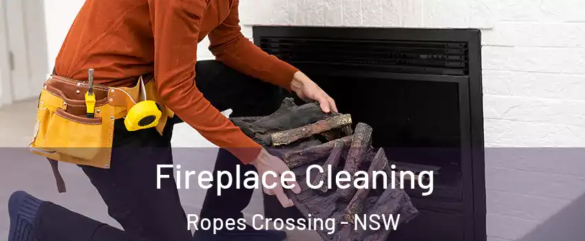 Fireplace Cleaning Ropes Crossing - NSW