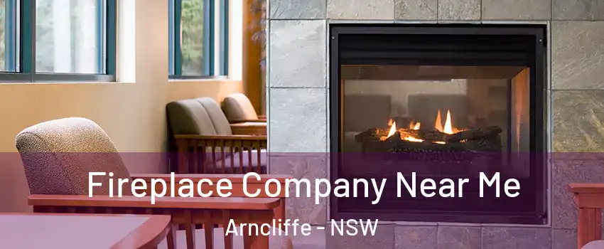  Fireplace Company Near Me Arncliffe - NSW