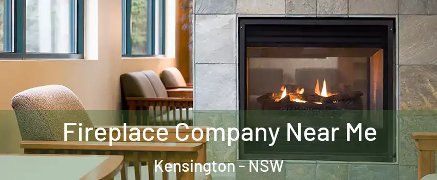 Fireplace Company Near Me Kensington - NSW