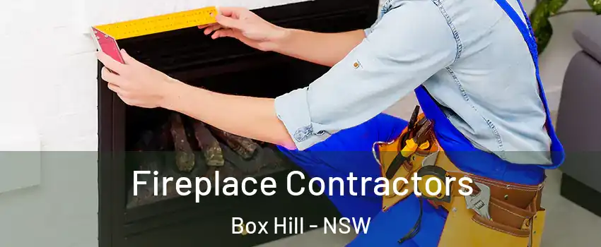 Fireplace Contractors Box Hill - NSW