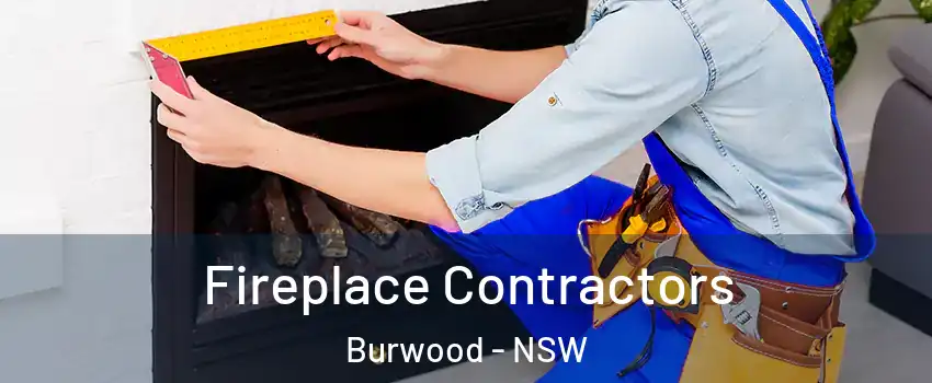 Fireplace Contractors Burwood - NSW