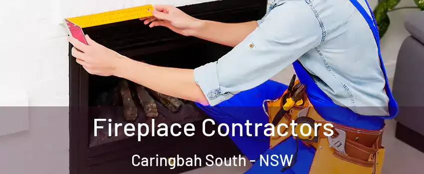Fireplace Contractors Caringbah South - NSW
