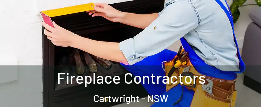 Fireplace Contractors Cartwright - NSW