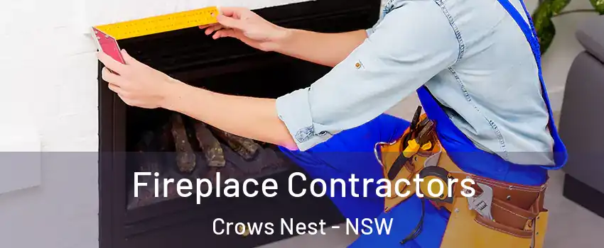 Fireplace Contractors Crows Nest - NSW