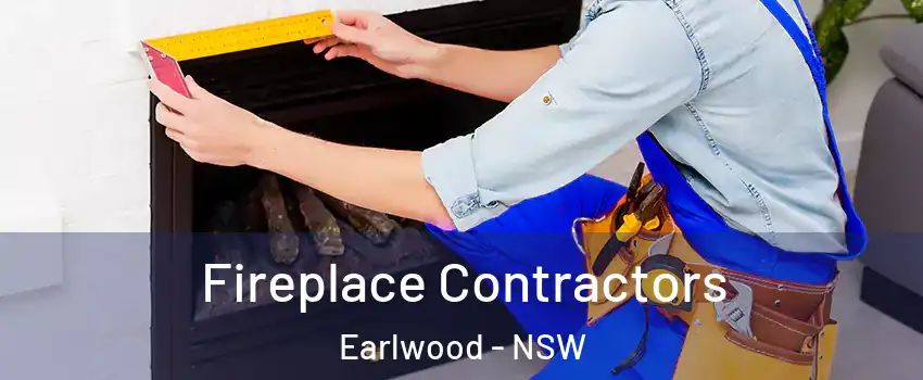 Fireplace Contractors Earlwood - NSW