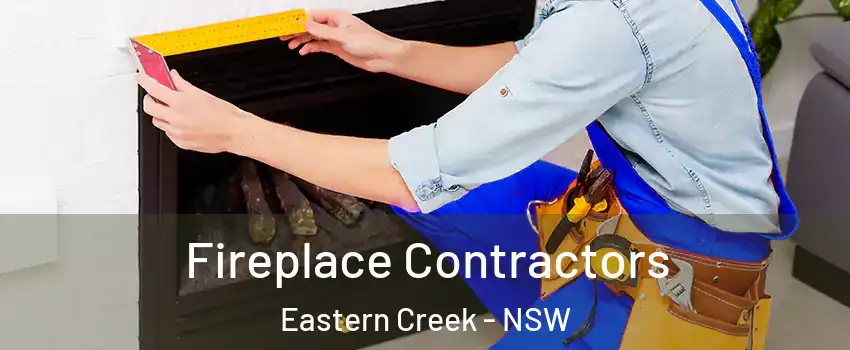 Fireplace Contractors Eastern Creek - NSW