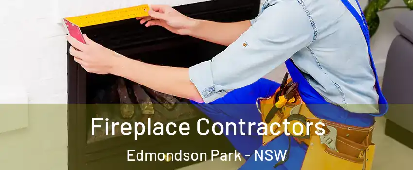 Fireplace Contractors Edmondson Park - NSW