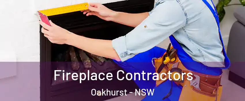 Fireplace Contractors Oakhurst - NSW