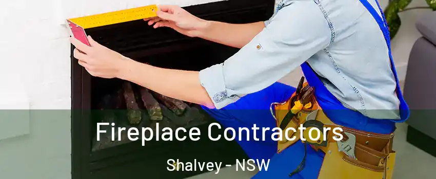 Fireplace Contractors Shalvey - NSW